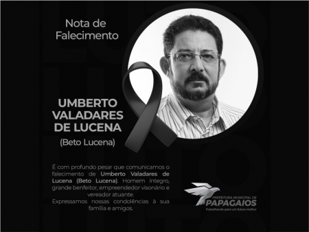Prefeitura de Papagaios decreta Luto Oficial pelo falecimento do Vereador Beto Lucena